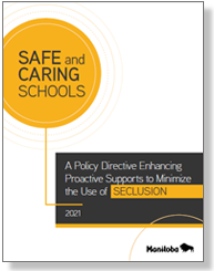 Safe and Caring Schools: A Policy Directive Enhancing Proactive Supports to Minimize the Use of Seclusion 